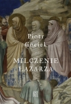 Piotr Gociek - Milczenie Łazarza