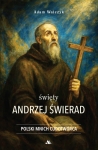 Adam Walczyk - Święty Andrzej Świerad - polski mnich cudotwórca