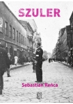 Sebastian Reńca - Szuler. Opowieść o królu Mońku Merinie i jego poddanych