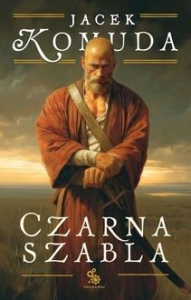 Jacek Komuda - Czarna szabla 
