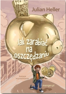 Julian Heller - Jak zarabiać na oszczędzaniu