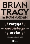 Brian Tracy, Ron Arden - Potęga osobistego uroku. Jak zjednywać sobie ludzi