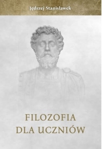 Jędrzej Stanisławek - Filozofia dla uczniów