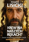 Paweł Lisicki - Krew na naszych rękach?