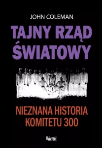 John Coleman - Tajny rząd światowy