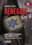 Ireneusz T. Lisiak - Renegaci.  Agenci Gestapo, kolaboranci, szmalcownicy w gettach podczas okupacji niemieckiej 1939-1945