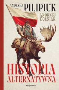 Andrzej Pilipiuk - Historia alternatywna