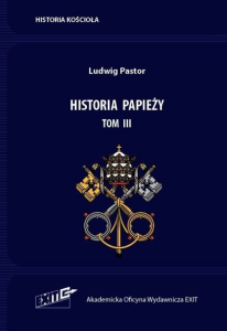 Ludwig Pastor - Historia Papieży. Tom III