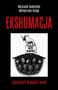 Małgorzata Grupa, Wojciech Sumliński - Ekshumacja PRZEDSPRZEDAŻ
