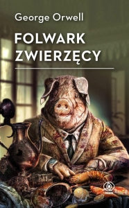 George Orwell - Folwark zwierzęcy