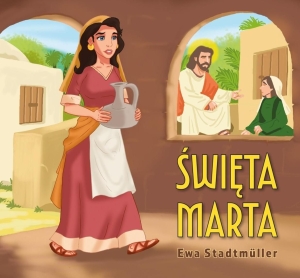 Ewa Stadtmüller - Święta Marta