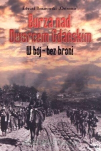 Edward Bonarowski "Ostromir" - Burza nad Dworcem Gdańskim