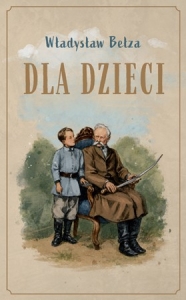 Władysław Bełza - Dla dzieci
