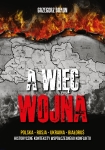 Grzegorz Braun - A więc wojna
