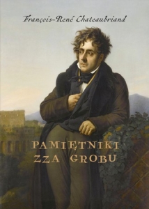 François-René de Chateaubriand - Pamiętniki zza grobu