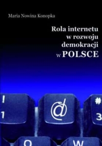 Maria Nowina Konopka - Rola internetu w rozwoju demokracji w Polsce
