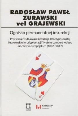 Radosław Paweł Żurawski vel Grajewski – Ognisko permanentnej insurekcji