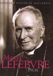 Bernard Tissier de Mallerais - Marcel Lefebvre. Życie