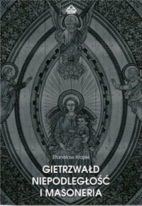 Stanisław Krajski - Gietrzwałd, niepodległość i masoneria