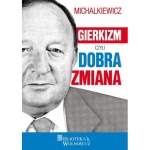 Stanisław Michalkiewicz - Gierkizm, czyli dobra zmiana