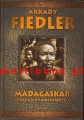Arkady Fiedler - Madagaskar. Gorąca wieś Ambinanitelo