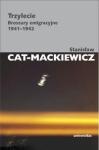 Stanisław Cat-Mackiewicz - Trzylecie