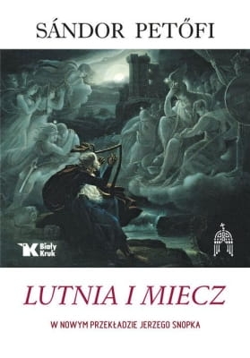 Sandor Petofi – Lutnia i Miecz. Wybór poezji