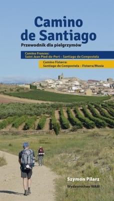 Szymon Pilarz - Camino de Santiago. Przewodnik dla pielgrzymów