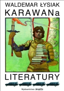 Waldemar Łysiak - Karawana literatury