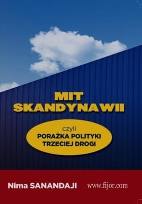 Nima Sanandaji - Mit Skandynawii czyli porażka trzeciej drogi