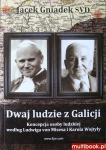 Jacek Gniadek SVD - Dwaj ludzie z Galicji