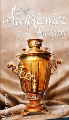 Henryk Sienkiewicz – Na marne