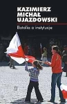 Kazimierz Michał Ujazdowski - Batalia o instytucje