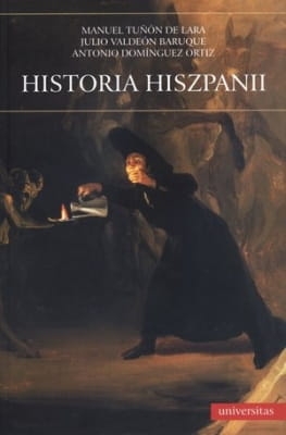Antonio Dominguez Ortiz, Julio Valdeon Baruque, Manuel Tunon De Lara - Historia Hiszpanii