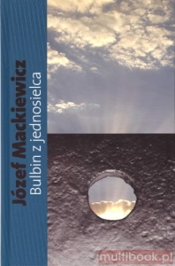 Józef Mackiewicz - Bulbin z jednosielca