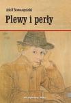 Adolf Nowaczyński - Plewy i perły