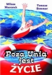 Miłosz Marczuk, Tomasz Sommer - Poza Unią jest życie
