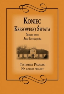 Anna Pawełczyńska - Koniec Kresowego Świata