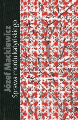 Józef Mackiewicz – Sprawa mordu katyńskiego