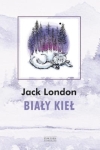 Jack London – Biały Kieł