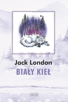 Jack London – Biały Kieł