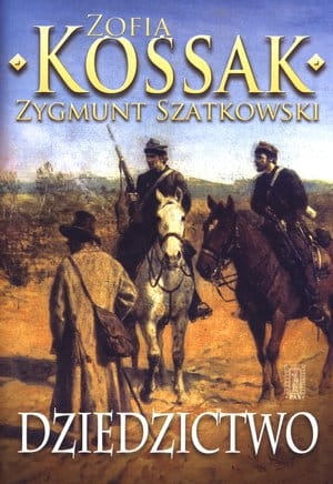 Zofia Kossak, Zygmunt Szatkowski - Dziedzictwo. Część 3