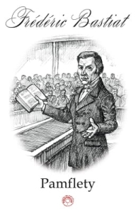 Frédéric Bastiat – Pamflety EBOOK
