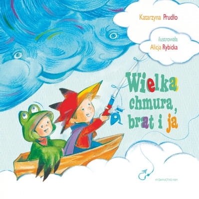 Katarzyna Prudło - Wielka chmura, brat i ja