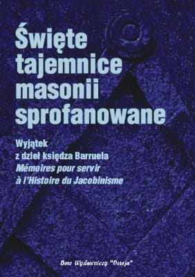 ks. Augustyn Barruel – Święte tajemnice masonii sprofanowane