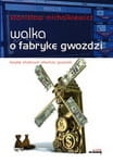 Stanisław Michalkiewicz - Walka o fabrykę gwoździ