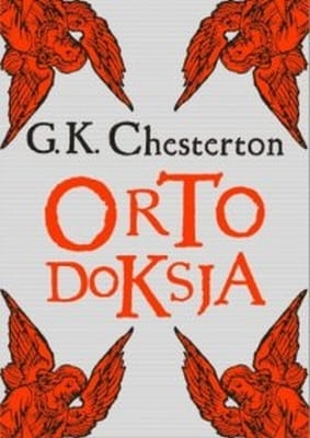 Gilbert K. Chesterton - Ortodoksja