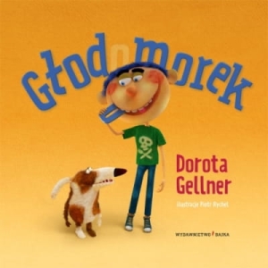 Dorota Gellner – Głodomorek