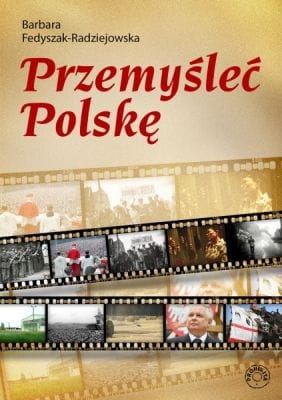 Barbara Fedyszak-Radziejowska - Przemyśleć Polskę EBOOK