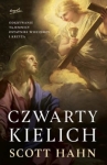 Scott Hahn – Czwarty kielich. Odkrywanie tajemnicy Ostatniej Wieczerzy i krzyża